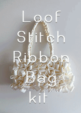 Loof Stitch Ribbon Bag kit